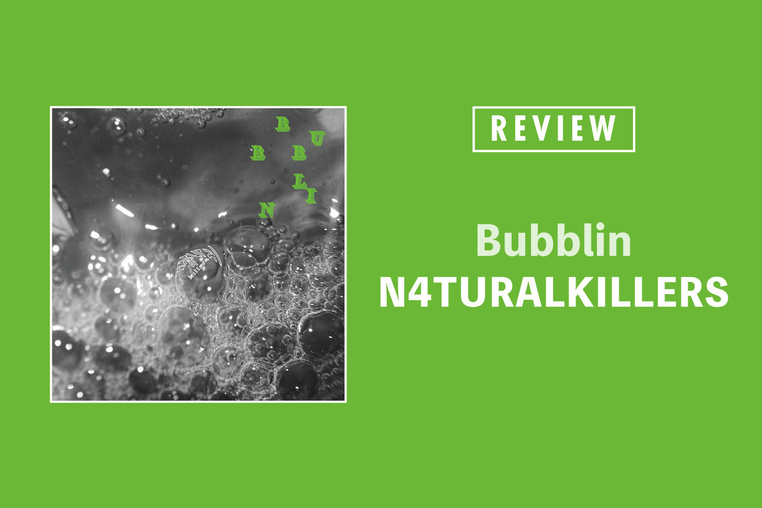 N4TURALKILLERS「Bubblin」──ファンクやアフロ・ビートなどを片っ端から呑み込む、雑食趣味のバンドの4曲入り。