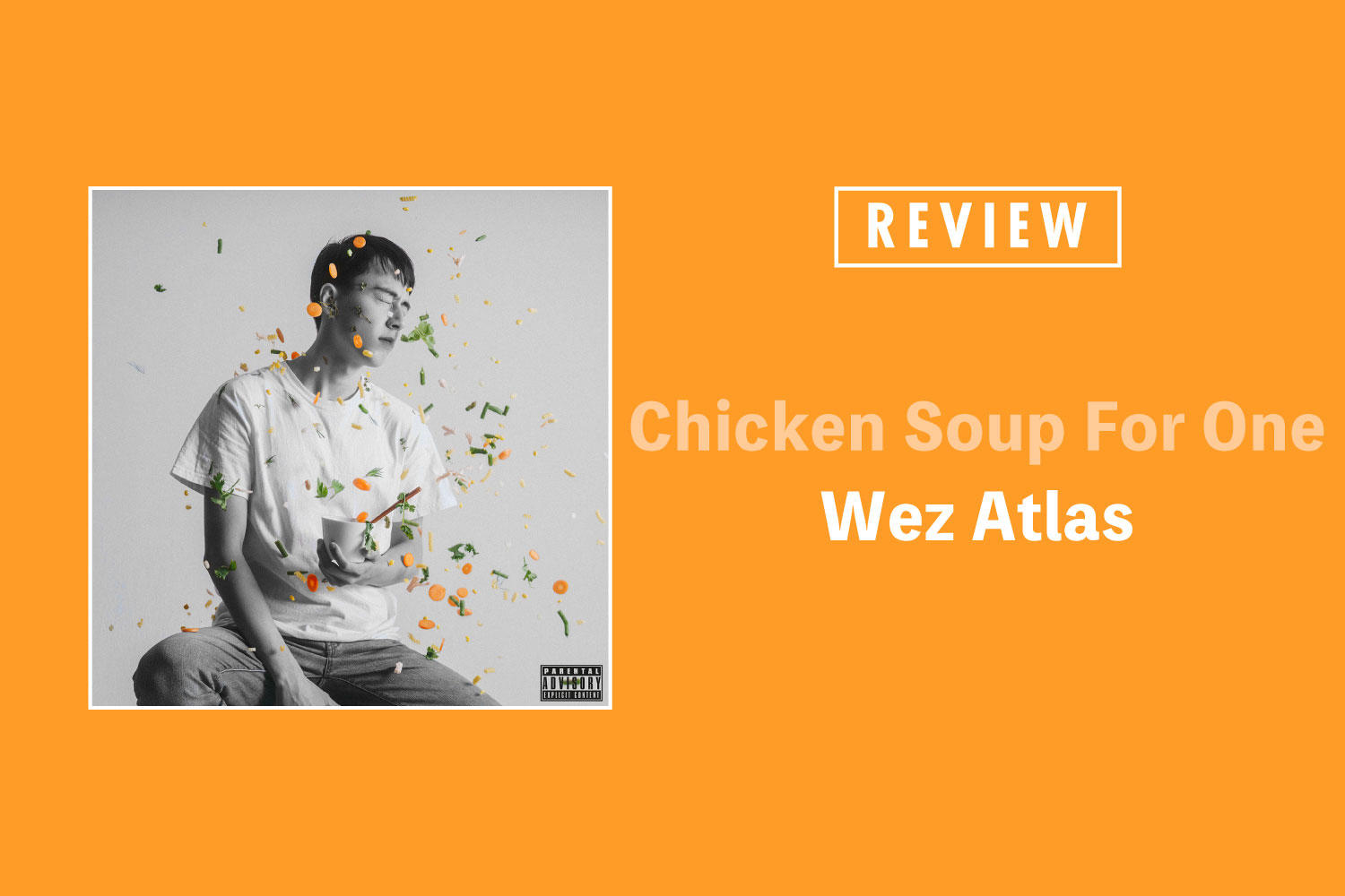 Wez Atlas「Chicken Soup For One」──パーソナルな視点で綴られたグローバルなラップ・ミュージック
