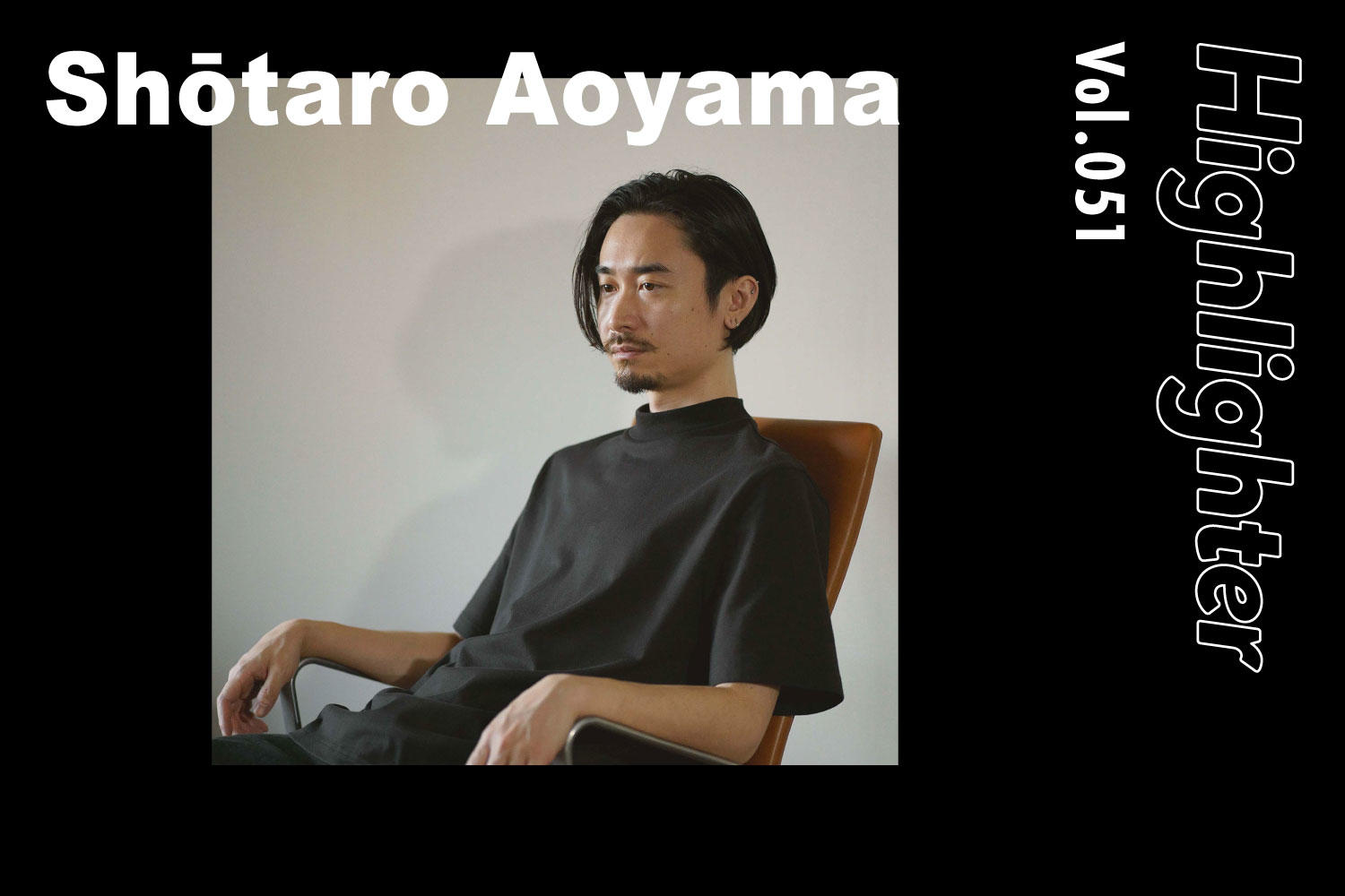 -Highlighter Vol.051-「Shōtaro Aoyama」