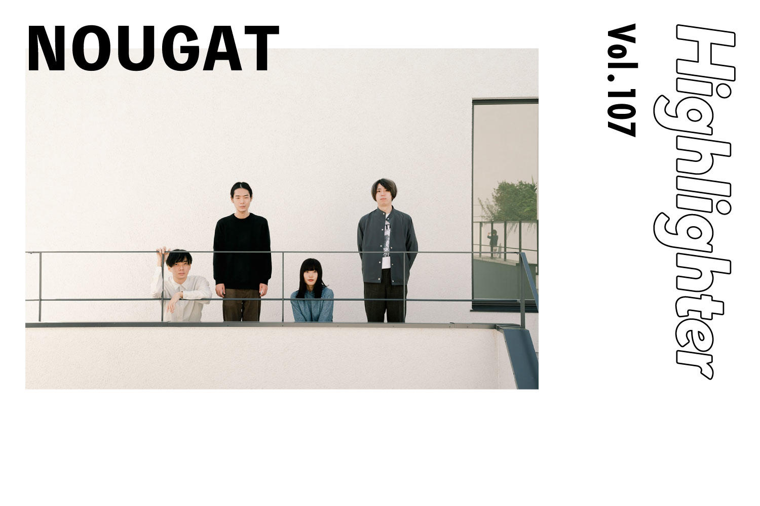 国内外オルタナロックを吸収するツインベースバンド「NOUGAT」-Highlighter Vol.107-