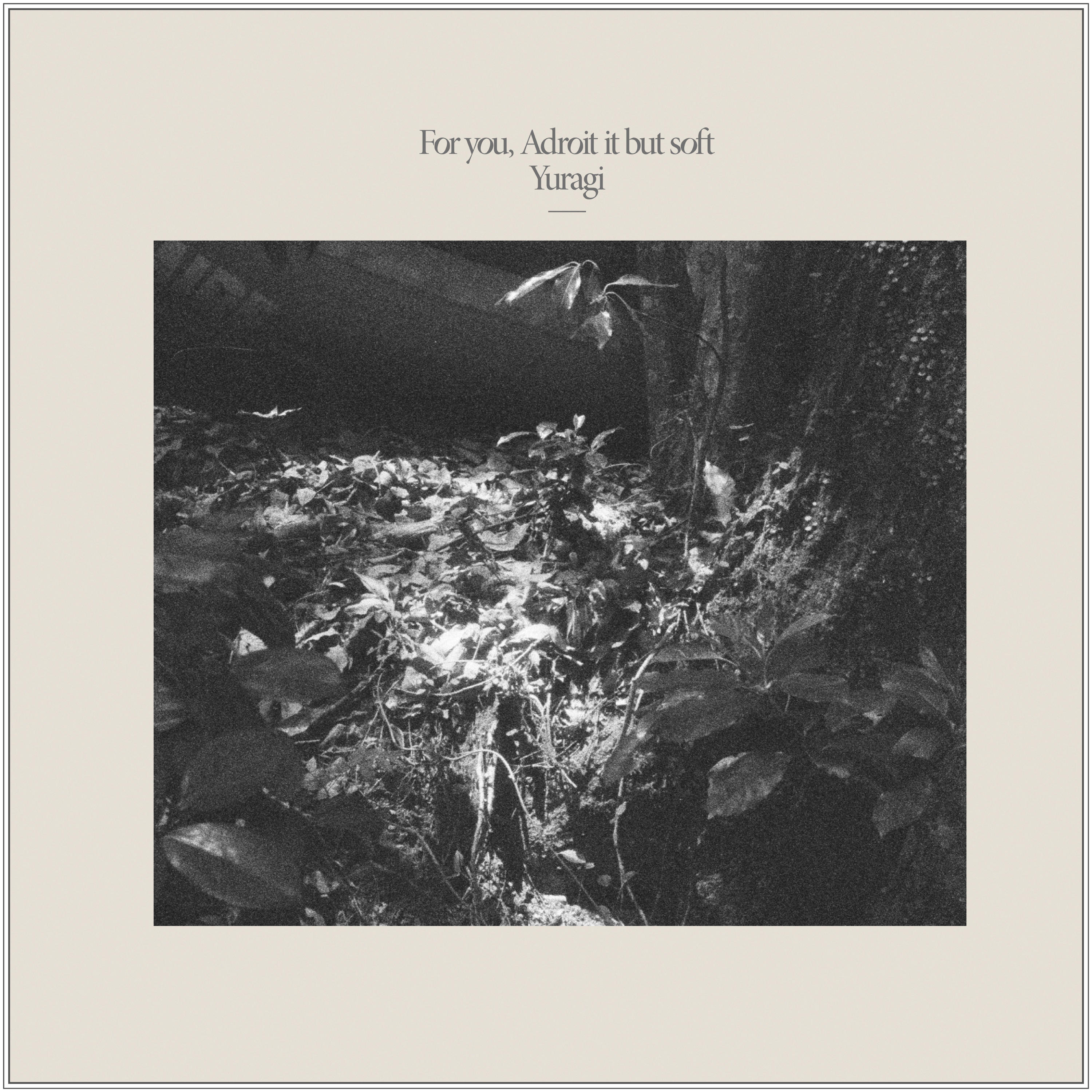 アルバムジャケットYuragi_For you, Adroit it but soft.jpg