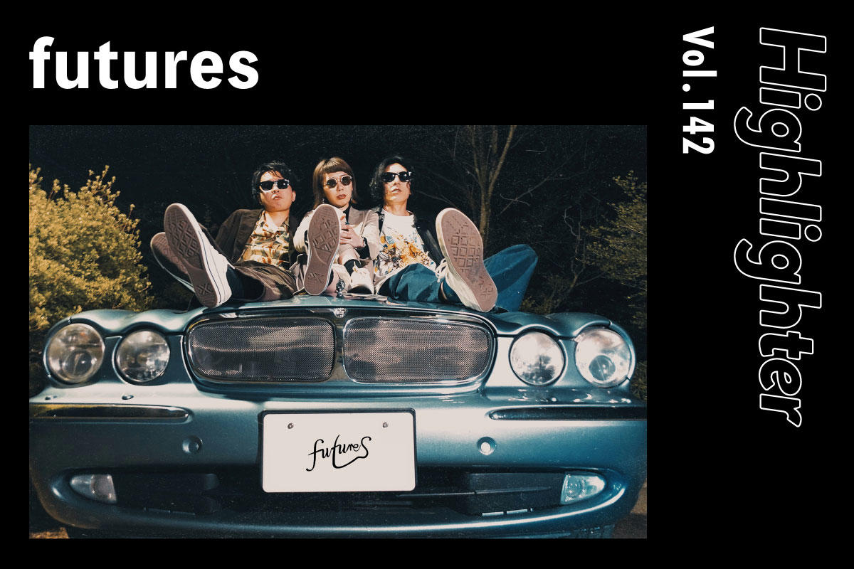 あらゆるカルチャーと共にスケールを広げていくCity Hip Music「futures」-Highlighter Vol.142-