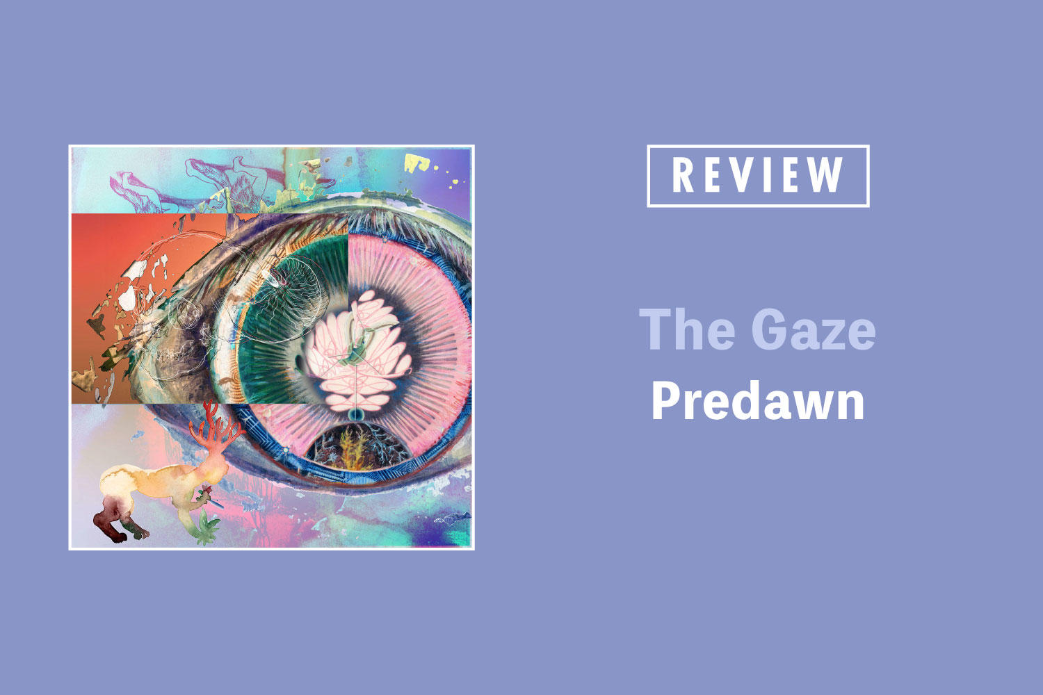 Predawn「The Gaze」──これまで以上に色彩豊かになった〈夜明け前の国〉