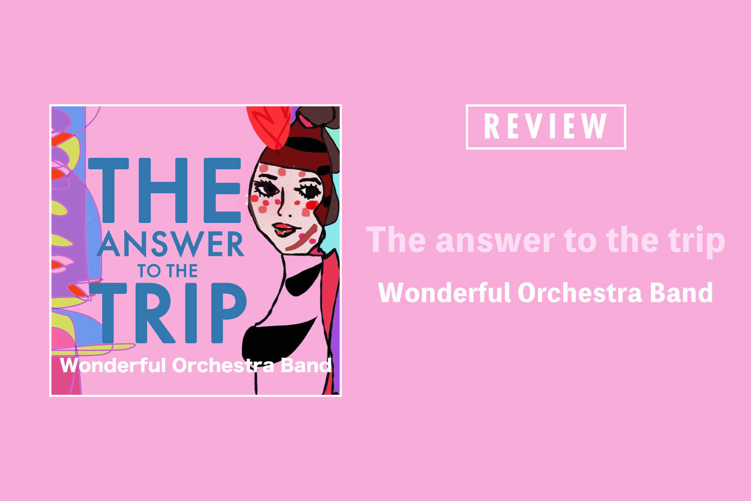 Wonderful Orchestra Band「The answer to the trip」──街のいちばんワルな先輩だけが知っている、最高にお洒落な音楽