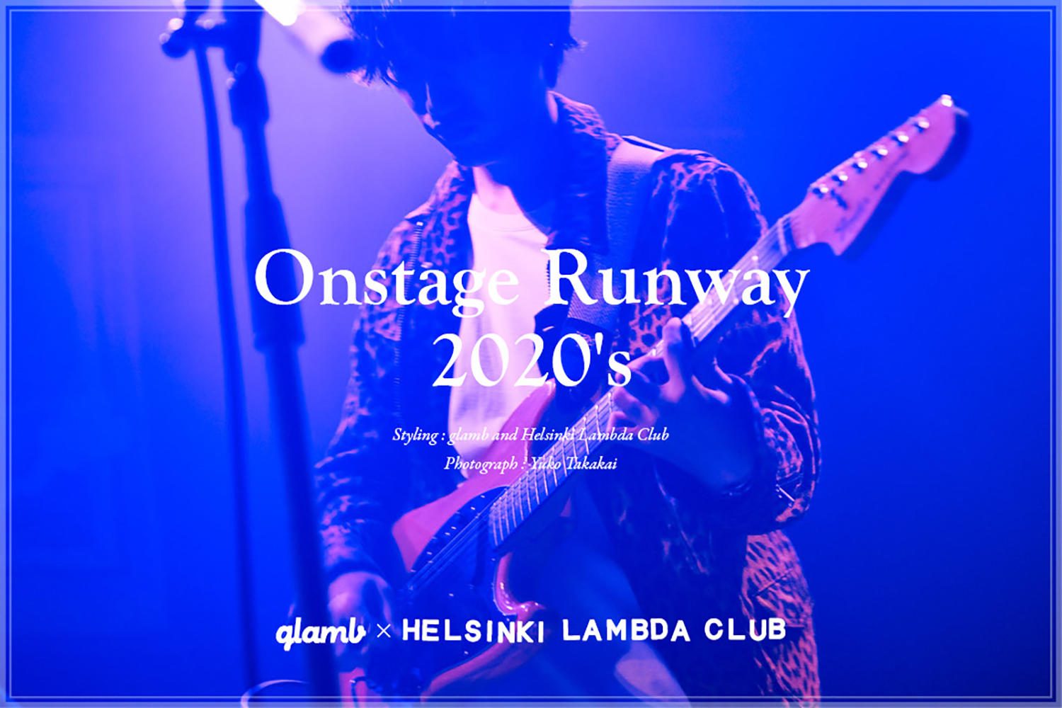 Helsinki Lambda Club、ファッションブランドglambのライブフォトセッションにモデルとして登場＆写真展も開催！
