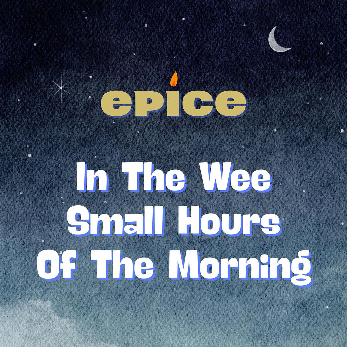 In-The-Wee-Small-Hours-Of-The-Morning_epice_jk_20250904.jpg