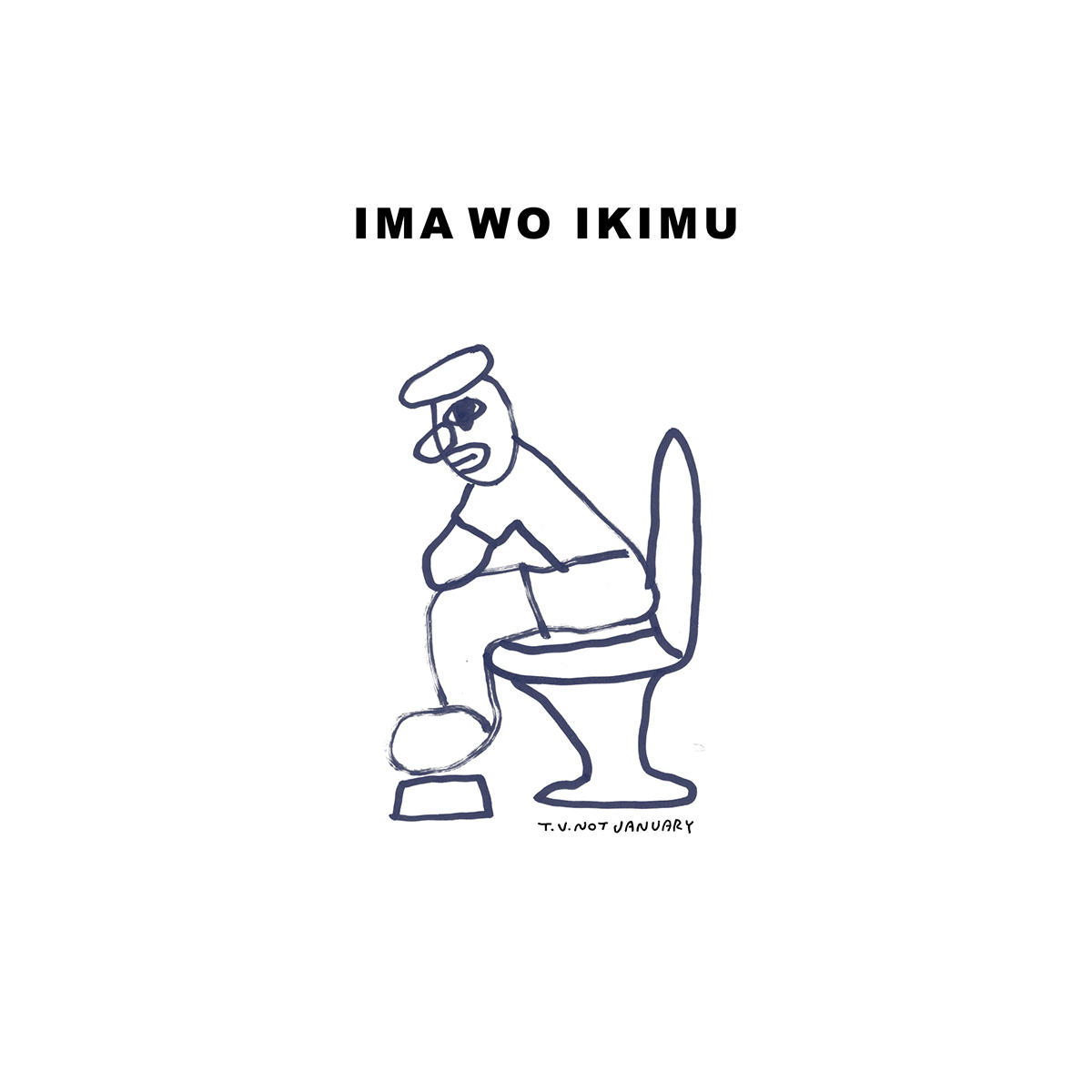 T.V.NOT-JANUARY_IMA_WO_IKIMU_jk_20250910.jpg